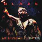 Blaze - As Live as it Gets